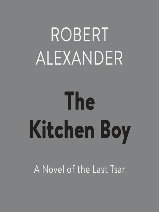Title details for The Kitchen Boy by Robert Alexander - Wait list